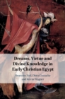 Image for Dreams, virtue and divine knowledge in early Christian Egypt