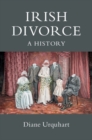 Image for Irish divorce: a history