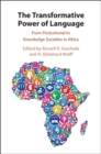 Image for Transformative Power of Language: From Postcolonial to Knowledge Societies in Africa