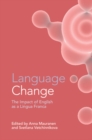 Image for Language Change: The Impact of English as a Lingua Franca