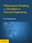 Image for Mathematical modelling and simulation in chemical engineering