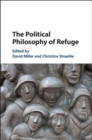 Image for The political philosophy of refuge