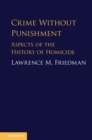 Image for Crime Without Punishment: Aspects of the History of Homicide