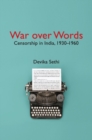Image for War over words: censorship in India, 1930-1960