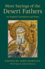Image for More sayings of the desert fathers: an English translation and notes
