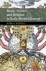 Image for Magic, Science, and Religion in Early Modern Europe