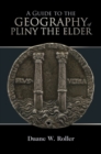 Image for Guide to the Geography of Pliny the Elder