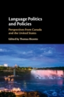 Image for Language politics and policies: perspectives from Canada and the United States