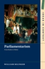 Image for Parliamentarism: from Burke to Weber : 121