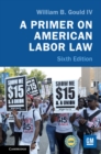 Image for Primer on American Labor Law