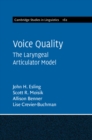Image for Voice Quality: The Laryngeal Articulator Model