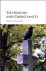 Image for Ted Hughes and Christianity