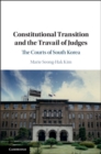 Image for Constitutional Transition and the Travail of Judges: The Courts of South Korea