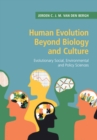 Image for Human evolution beyond biology and culture: evolutionary social, environmental and policy sciences