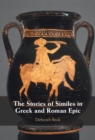 Image for The stories of similes in Greek and Roman epic