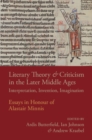 Image for Literary theory and criticism in the later Middle Ages: interpretation, invention, imagination
