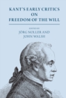 Image for Kant&#39;s Early Critics on Freedom of the Will