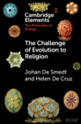 Image for The challenge of evolution to religion