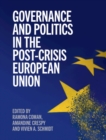 Image for Governance and politics in the post-crisis European Union