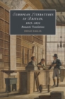 Image for European literatures in Britain, 1815-1832: romantic translations