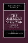 Image for The Cambridge history of the American Civil War.: (Affairs of the state) : Volume 2,