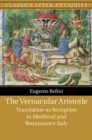 Image for Vernacular Aristotle: Translation as Reception in Medieval and Renaissance Italy