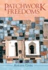 Image for Patchwork Freedoms: Law, Slavery, and Race Beyond Cuba&#39;s Plantations