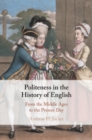 Image for Politeness in the History of English: From the Middle Ages to the Present Day
