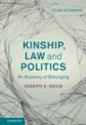 Image for Kinship, Law and Politics: An Anatomy of Belonging