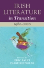 Image for Irish Literature in Transition: 1980-2020: Volume 6