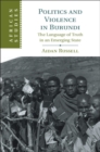Image for Politics and violence in Burundi: the language of truth in an emerging state