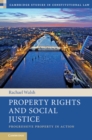 Image for Property Rights and Social Justice: Progressive Property in Action