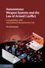 Image for Autonomous Weapon Systems and the Law of Armed Conflict: Compatibility With International Humanitarian Law
