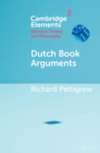 Image for Dutch Book Arguments