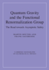 Image for Quantum Gravity and the Functional Renormalization Group: The Road towards Asymptotic Safety