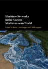 Image for Maritime networks in the ancient Mediterranean world