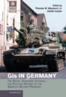 Image for GIs in Germany: The Social, Economic, Cultural, and Political History of the American Military Presence : Volume 1