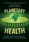 Image for Planetary Health: Safeguarding Human Health and the Environment in the Anthropocene