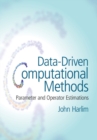 Image for Data-driven computational methods: parameter and operator estimations