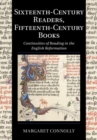 Image for Sixteenth-Century Readers, Fifteenth-Century Books: Continuities of Reading in the English Reformation