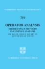Image for Operator Analysis: Hilbert Space Methods in Complex Analysis
