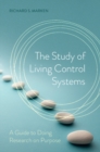 Image for Study of Living Control Systems: A Guide to Doing Research on Purpose