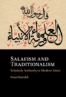 Image for Salafism and Traditionalism: Scholarly Authority in Modern Islam
