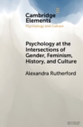 Image for Psychology at the intersections of gender, feminism, history, and culture