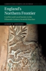 Image for England&#39;s Northern Frontier: Conflict and Local Society in the Fifteenth-Century Scottish Marches : 118
