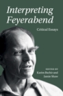 Image for Interpreting Feyerabend: critical essays