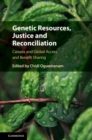 Image for Genetic Resources, Justice, and Reconciliation: Canada and Global Access and Benefit Sharing