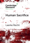 Image for Human Sacrifice: Archaeological Perspectives from around the World