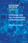 Image for Ontology and the Foundations of Mathematics: Talking Past Each Other