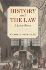 Image for History and the law: a love story